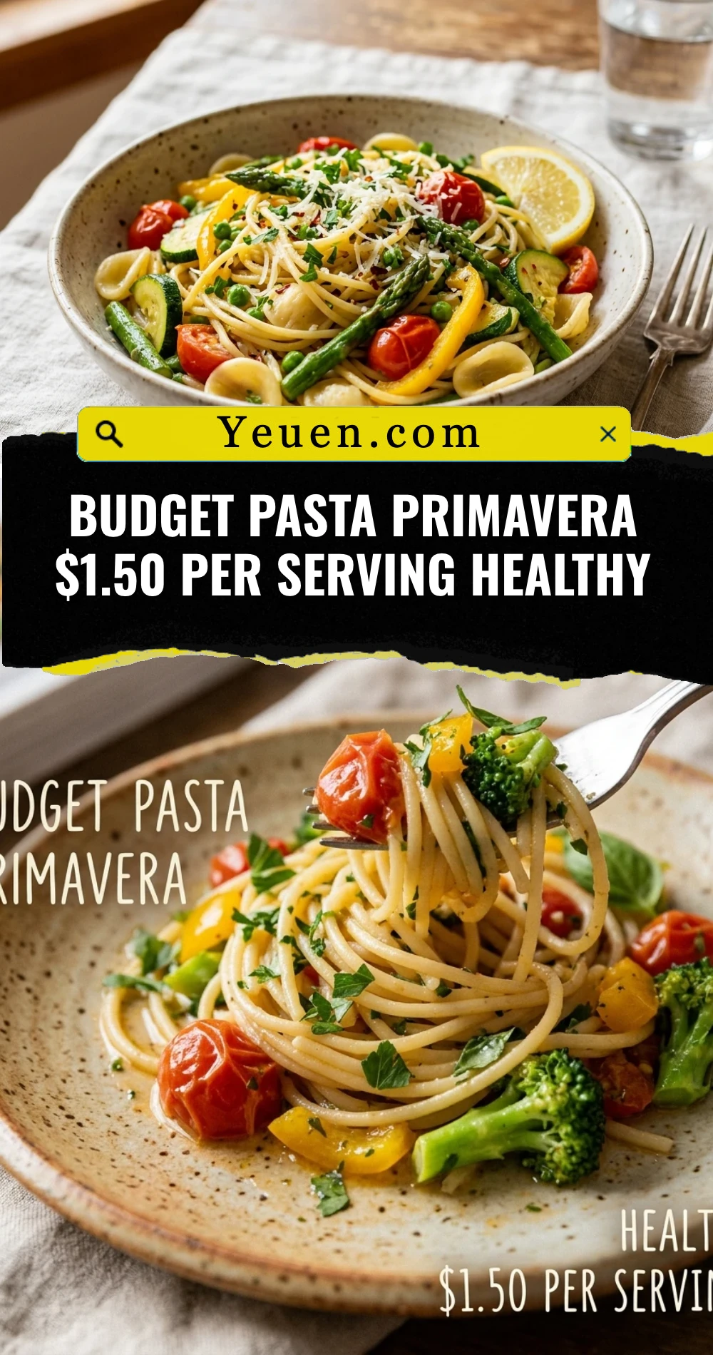 Budget Pasta Primavera $1.50 Per Serving Healthy