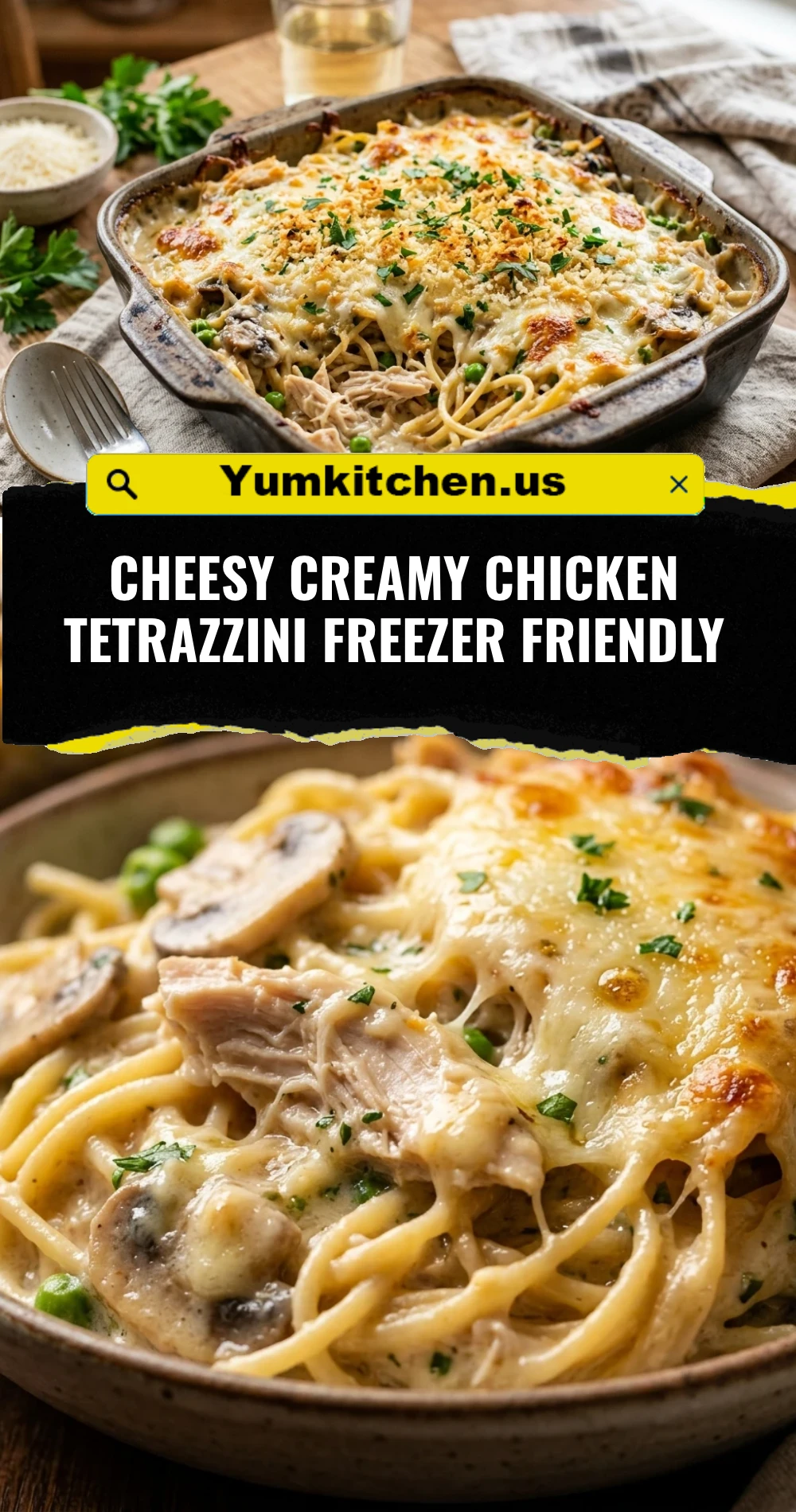 Cheesy Creamy Chicken Tetrazzini Freezer Friendly