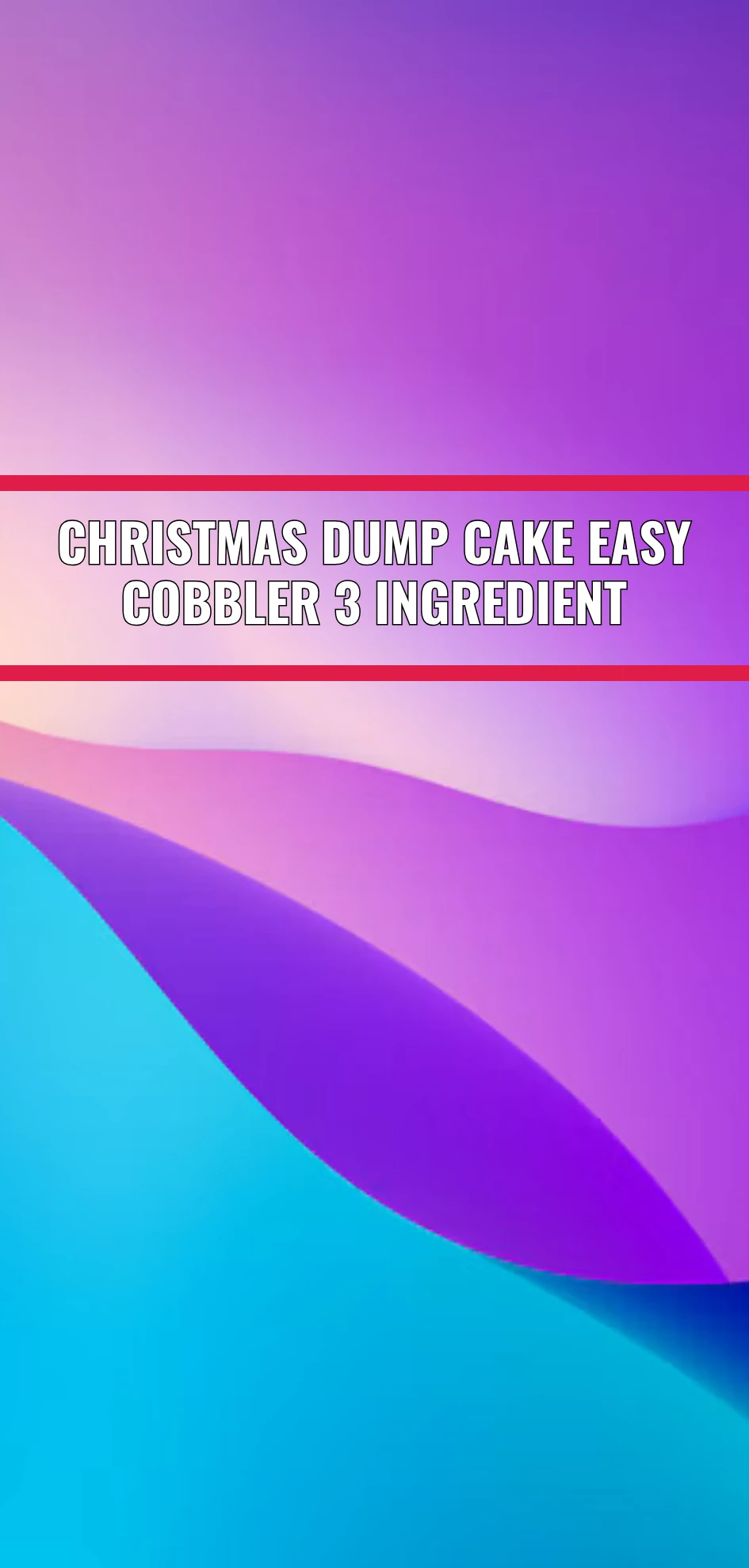 Christmas Dump Cake Easy Cobbler 3 Ingredient