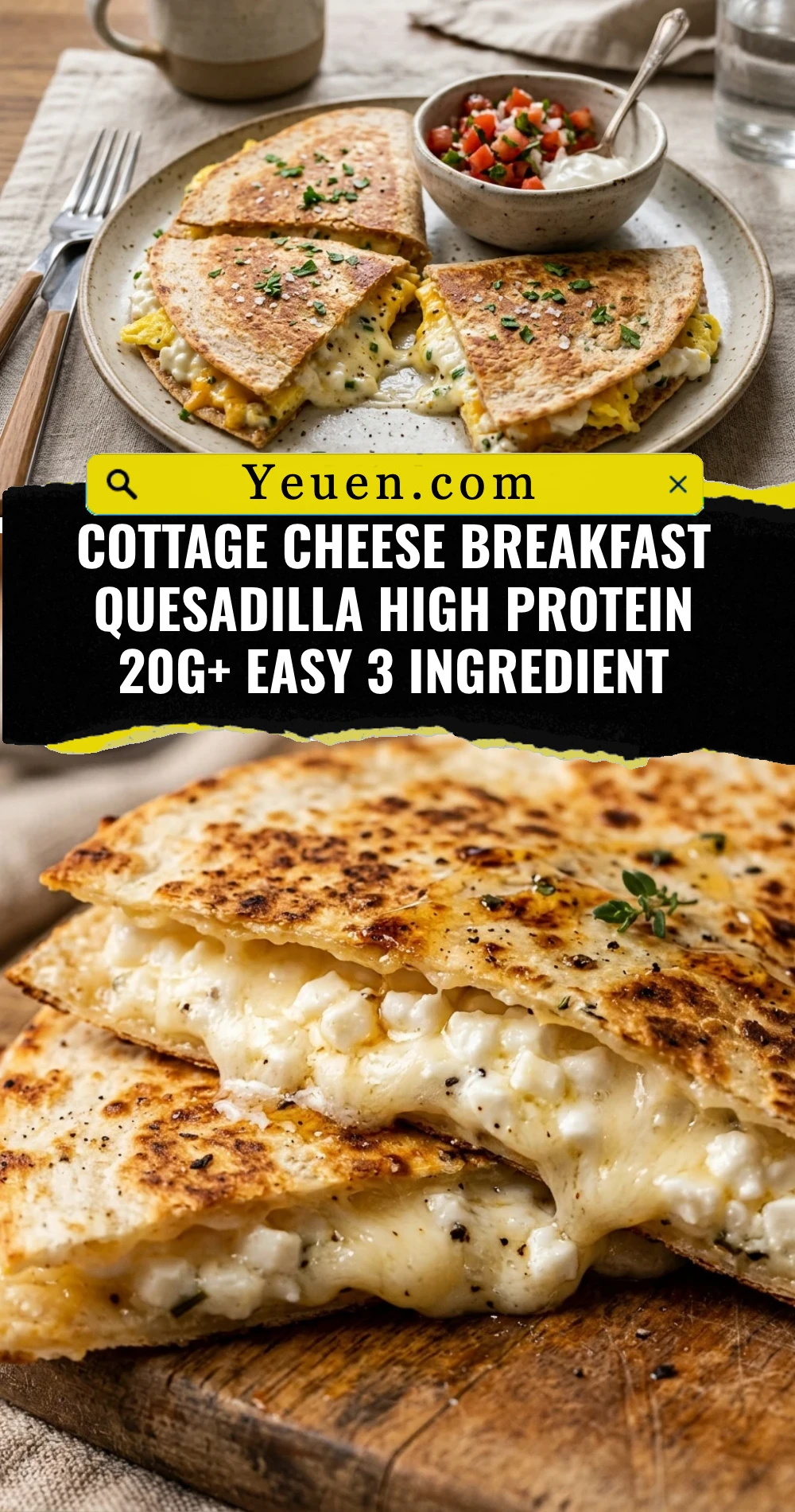 Cottage Cheese Breakfast Quesadilla High Protein 20g+ Easy 3 Ingredient