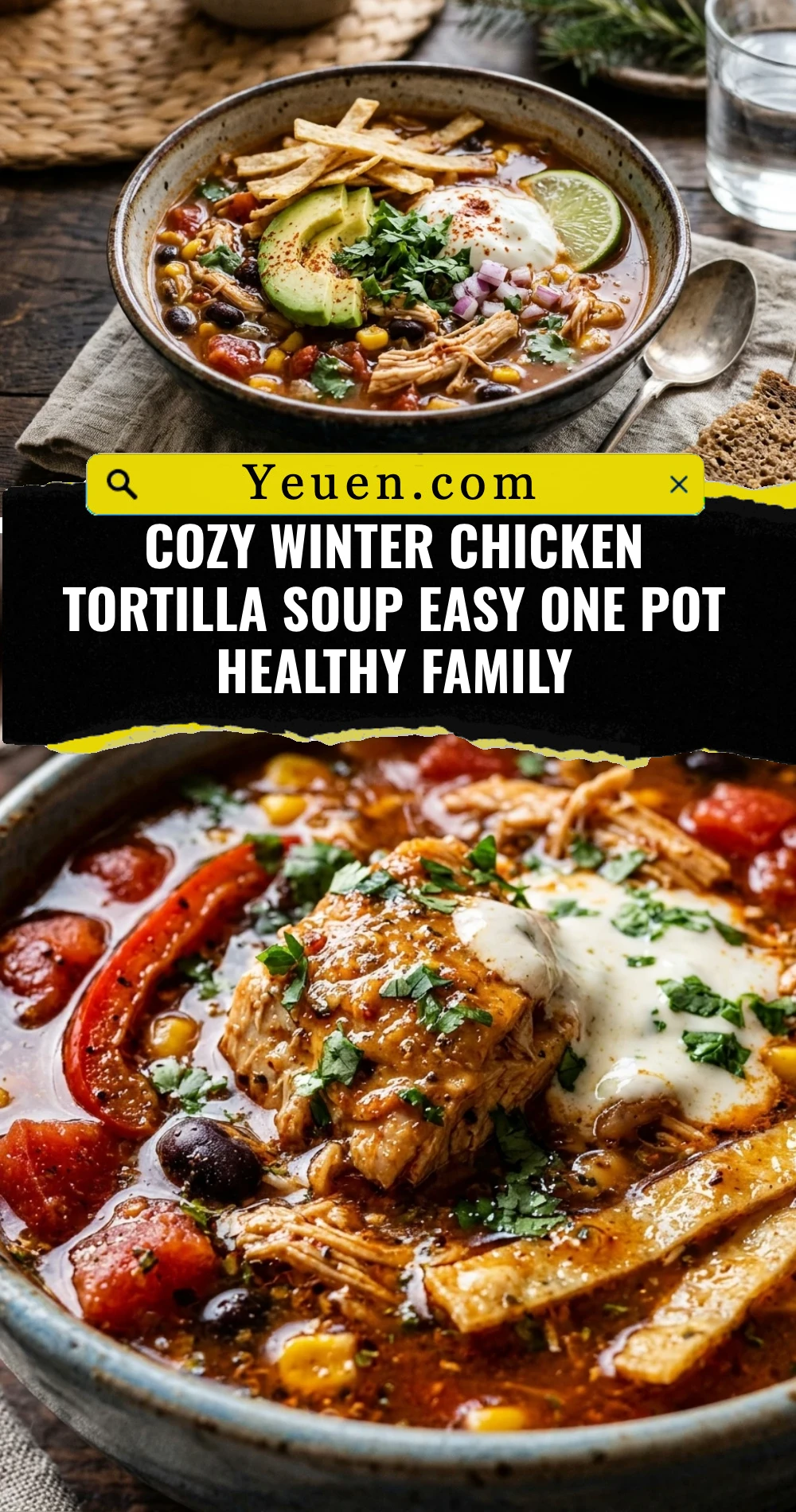 Cozy Winter Chicken Tortilla Soup Easy One Pot Healthy Family