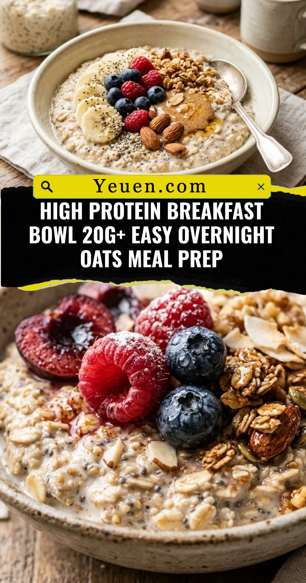 High Protein Breakfast Bowl 20g+ Easy Overnight Oats Meal Prep