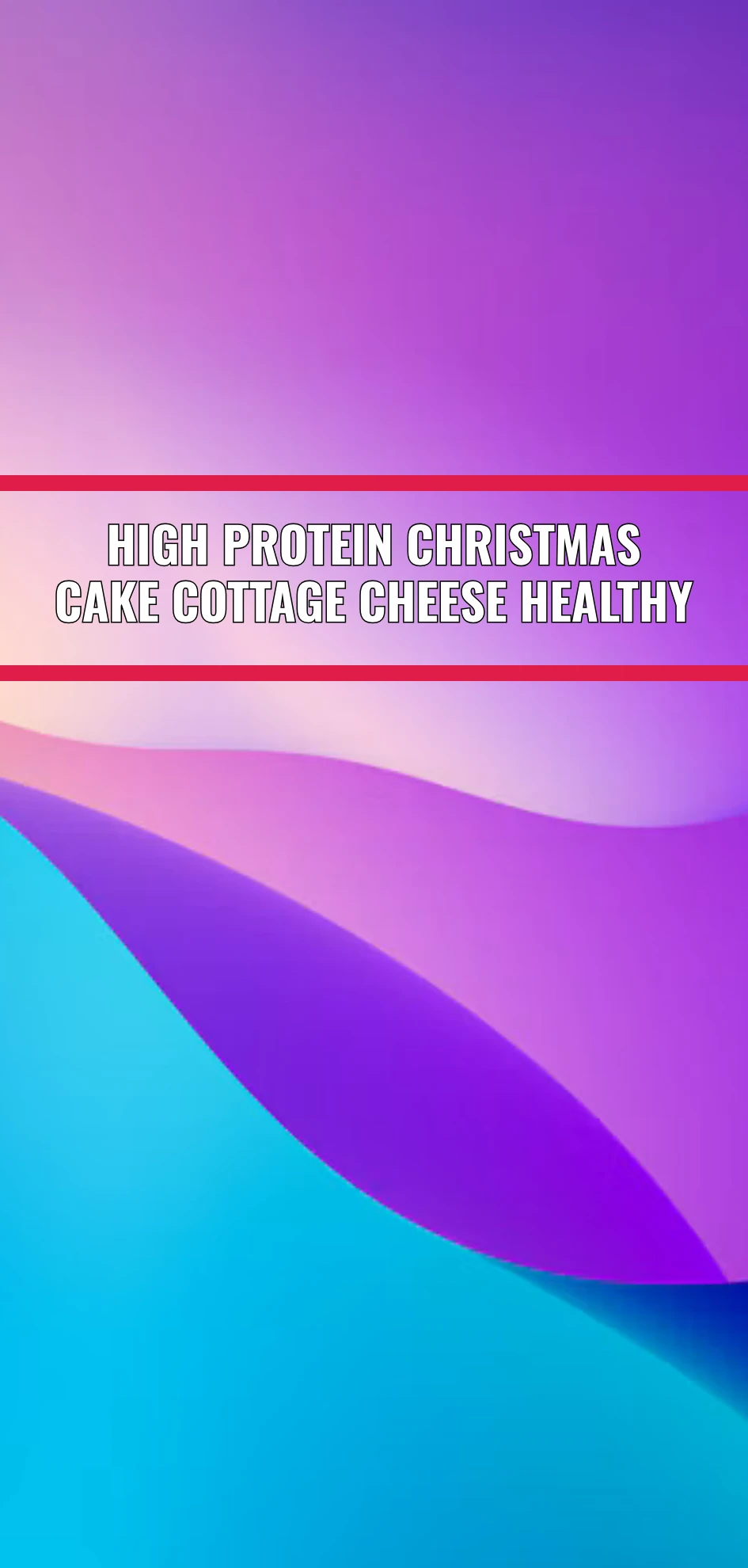 High Protein Christmas Cake Cottage Cheese Healthy