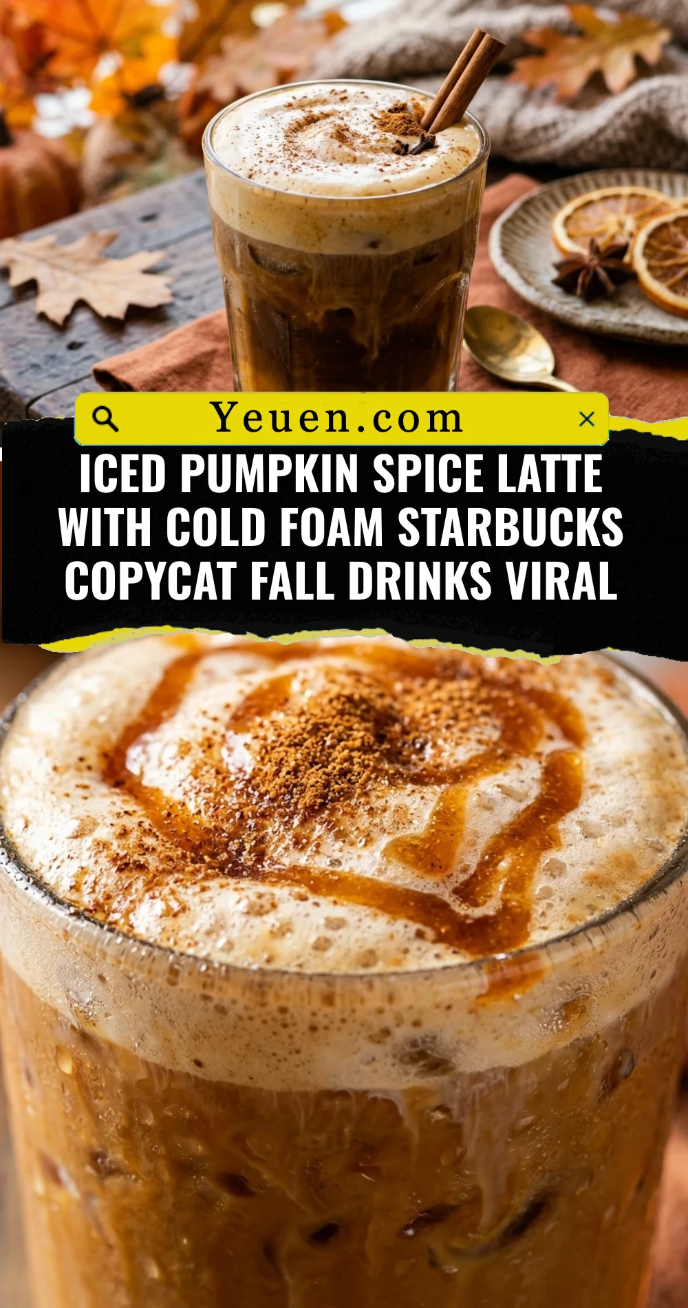 Iced Pumpkin Spice Latte With Cold Foam Starbucks Copycat Fall Drinks Viral