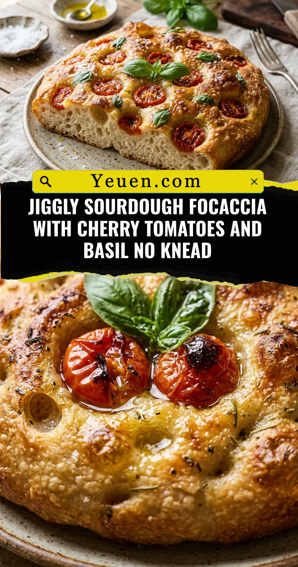 Jiggly Sourdough Focaccia With Cherry Tomatoes And Basil No Knead