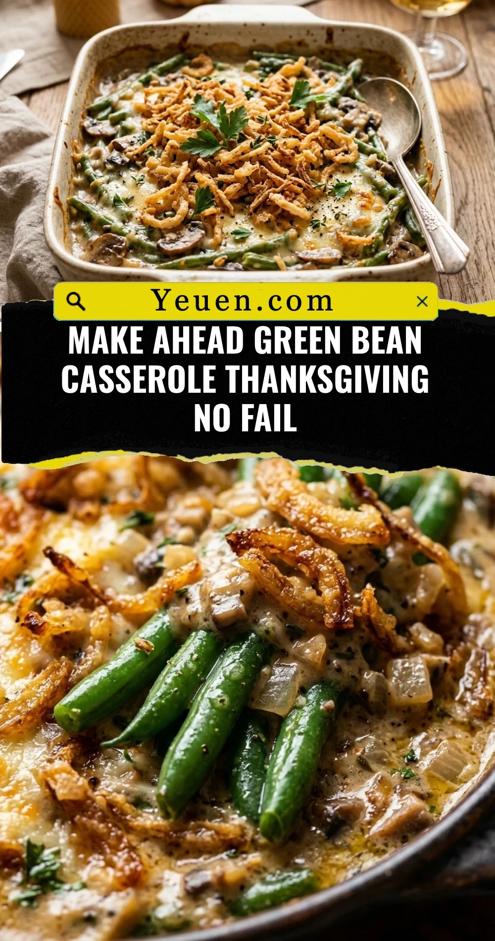 Make Ahead Green Bean Casserole Thanksgiving No Fail