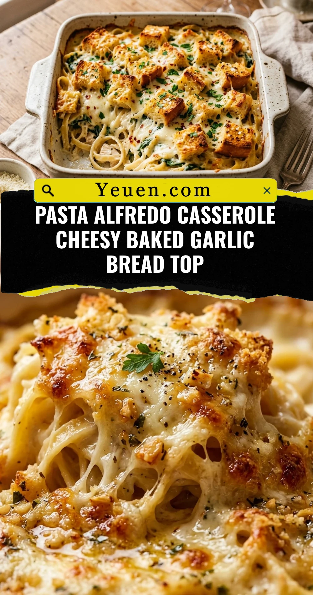 Pasta Alfredo Casserole Cheesy Baked Garlic Bread Top