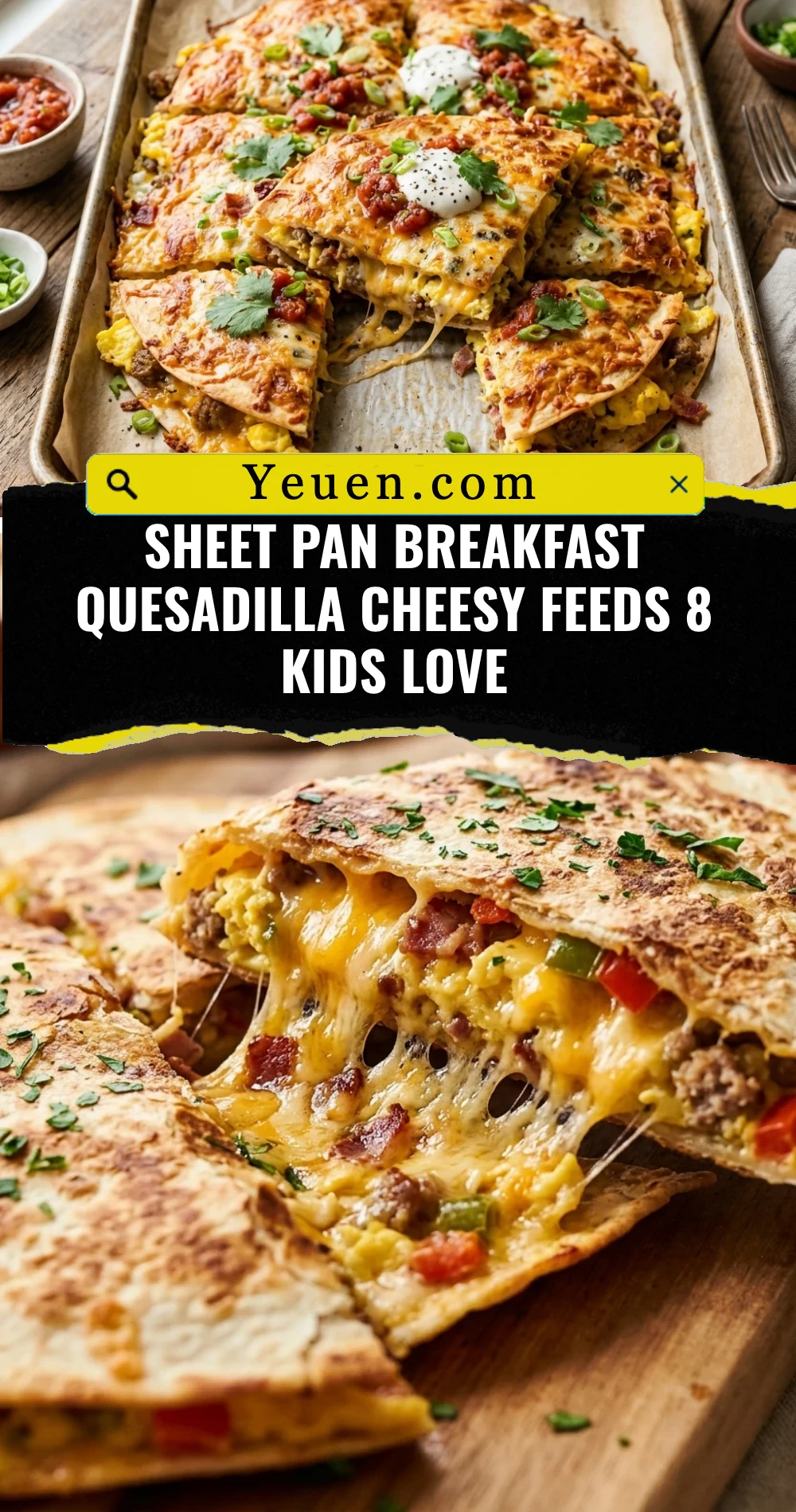 Sheet Pan Breakfast Quesadilla Cheesy Feeds 8 Kids Love